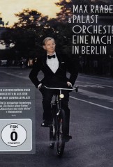 Max Raabe & Palastorchester – Eine Nacht in Berlin